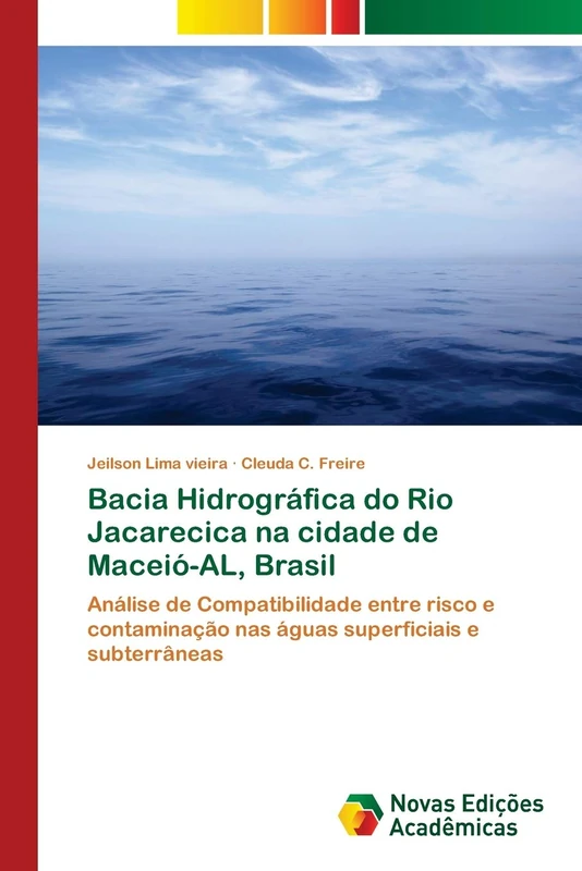 Bacia Hidrográfica do Rio Jacarecica na cidade de Maceió-AL, Brasil: Análise de Compatibilidade entre risco e contaminação nas águas superficiais e subterrâneas - Image 1
