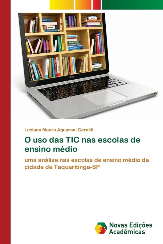 O uso das TIC nas escolas de ensino médio: uma análise nas escolas de ensino médio da cidade de Taquaritinga-SP
