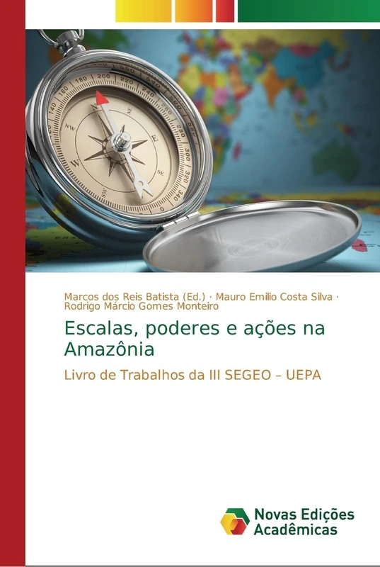 Escalas, poderes e ações na Amazônia: Livro de Trabalhos da III SEGEO – UEPA