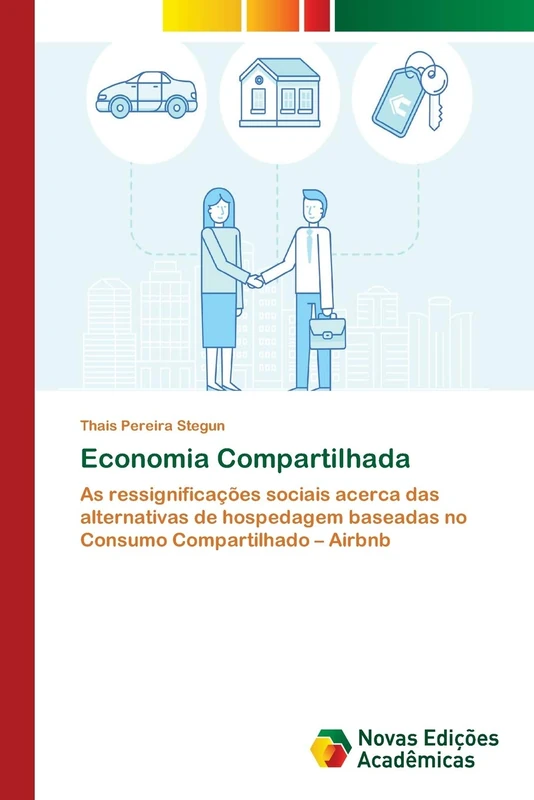 Economia Compartilhada: As ressignificações sociais acerca das alternativas de hospedagem baseadas no Consumo Compartilhado – Airbnb