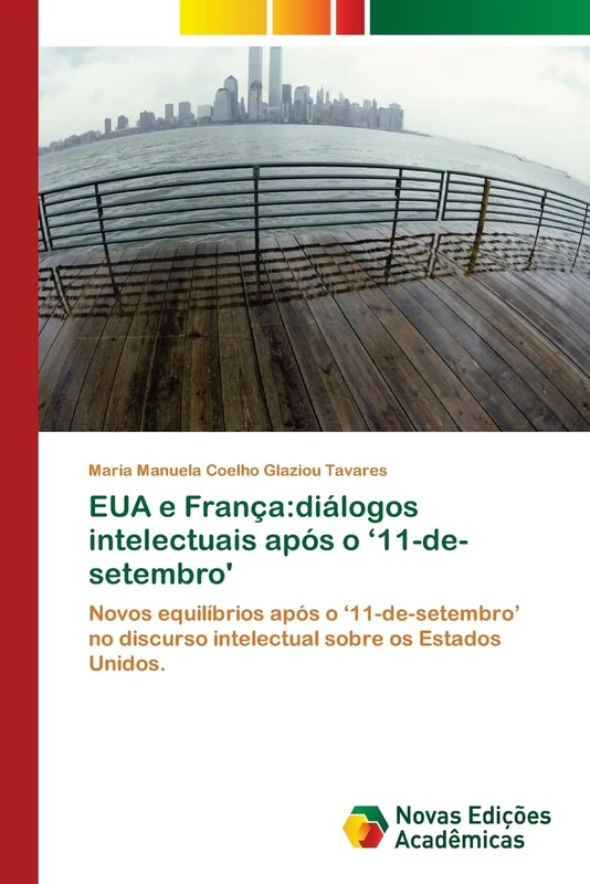 EUA e França:diálogos intelectuais após o ‘11-de-setembro': Novos equilíbrios após o ‘11-de-setembro’ no discurso intelectual sobre os Estados Unidos. - Image 1