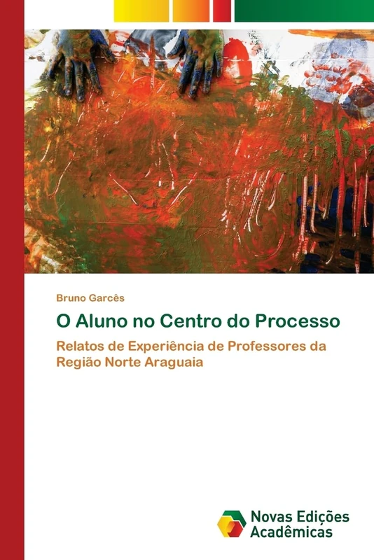 O Aluno no Centro do Processo: Relatos de Experiência de Professores da Região Norte Araguaia