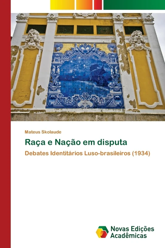 Raça e Nação em disputa: Debates Identitários Luso-brasileiros (1934)