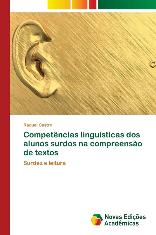 Competências linguísticas dos alunos surdos na compreensão de textos: Surdez e leitura