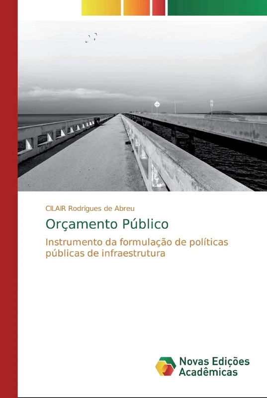 Orçamento Público: Instrumento da formulação de políticas públicas de infraestrutura