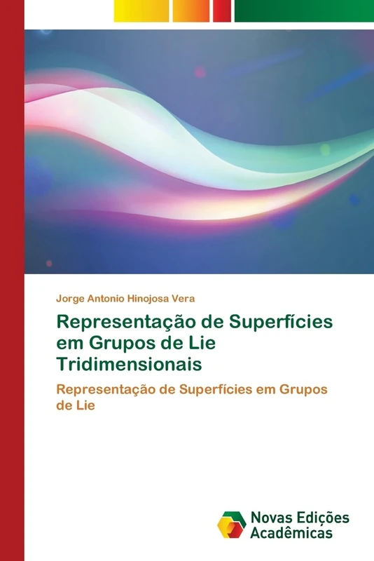 Representação de Superfícies em Grupos de Lie Tridimensionais: Representação de Superfícies em Grupos de Lie