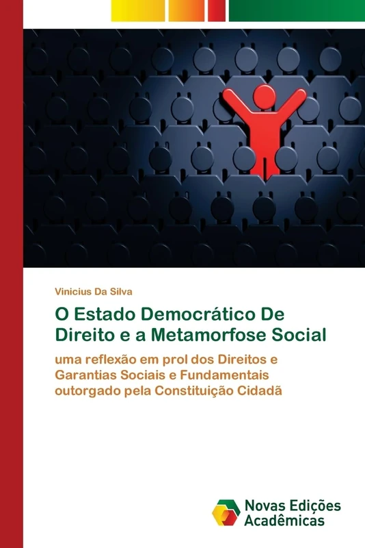 O Estado Democrático De Direito e a Metamorfose Social: uma reflexão em prol dos Direitos e Garantias Sociais e Fundamentais outorgado pela Constituição Cidadã