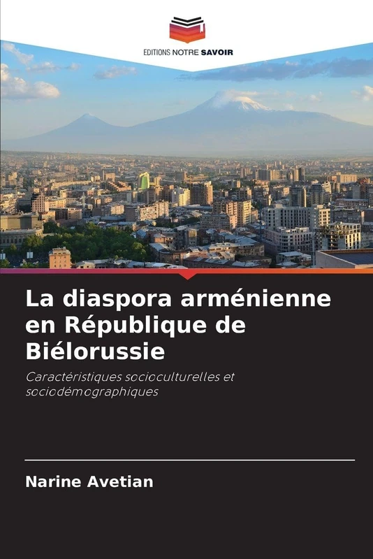 La diaspora arménienne en République de Biélorussie: Caractéristiques socioculturelles et sociodémographiques