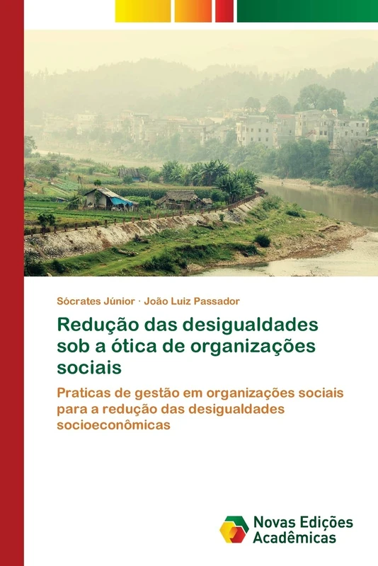 Redução das desigualdades sob a ótica de organizações sociais: Praticas de gestão em organizações sociais para a redução das desigualdades socioeconômicas