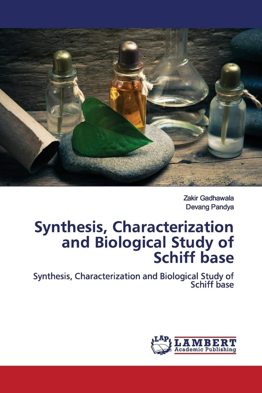 Synthesis, Characterization and Biological Study of Schiff base: Synthesis, Characterization and Biological Study of Schiff base