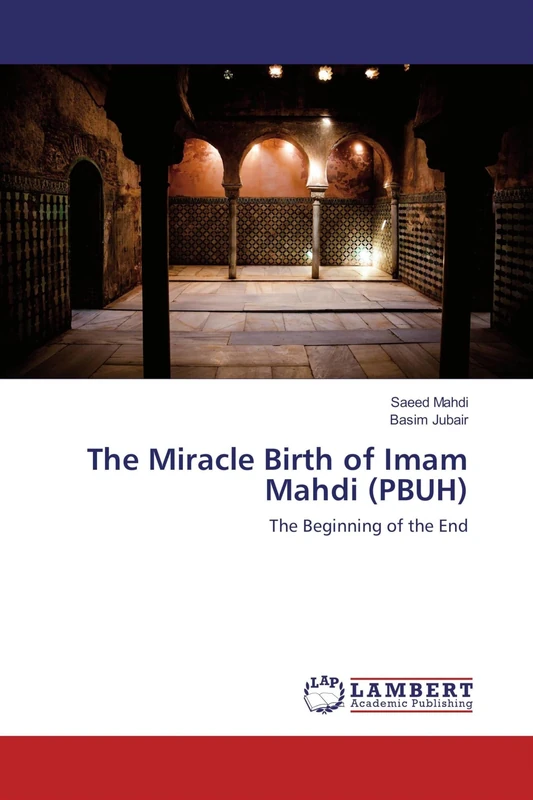 The Miracle Birth of Imam Mahdi (PBUH): The Beginning of the End - Image 1
