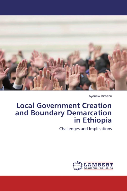 Local Government Creation and Boundary Demarcation in Ethiopia: Challenges and Implications - Image 1