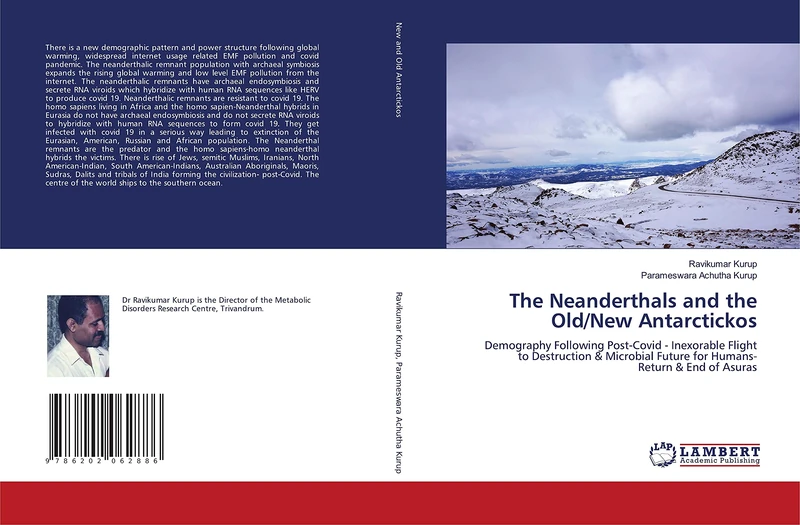 The Neanderthals and the Old/New Antarctickos: Demography Following Post-Covid - Inexorable Flight to Destruction & Microbial Future for Humans- Return & End of Asuras