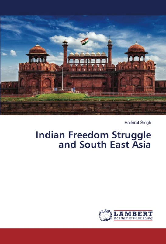 Indian Freedom Struggle and South East Asia