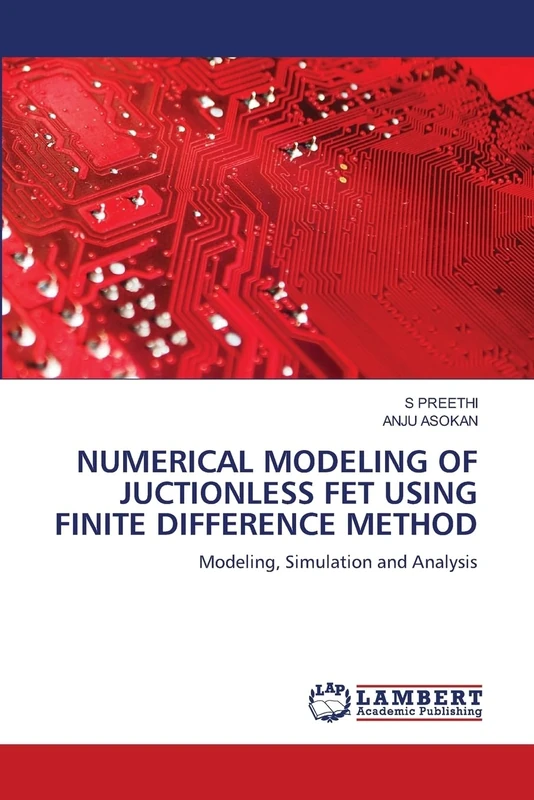 NUMERICAL MODELING OF JUCTIONLESS FET USING FINITE DIFFERENCE METHOD: Modeling, Simulation and Analysis - Image 1