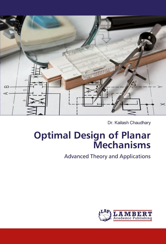Optimal Design of Planar Mechanisms: Advanced Theory and Applications