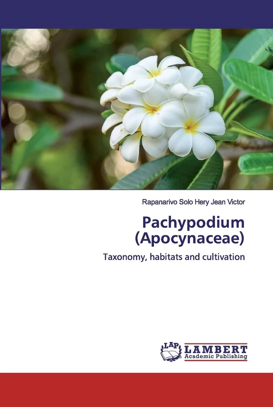Pachypodium (Apocynaceae): Taxonomy, habitats and cultivation