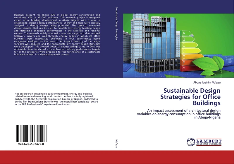 Sustainable Design Strategies for Office Buildings: An impact assessment of architectural design variables on energy consumption in office buildings in Abuja-Nigeria