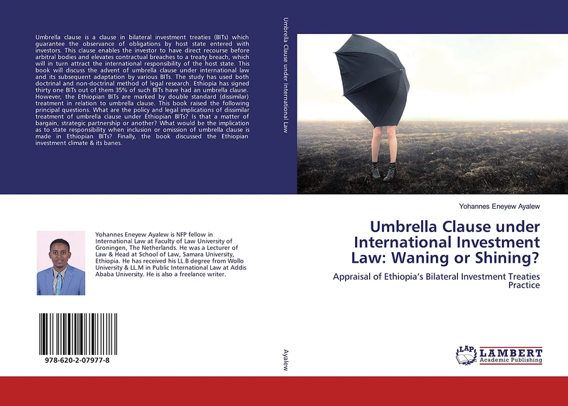 Umbrella Clause under International Investment Law: Waning or Shining?: Appraisal of Ethiopia’s Bilateral Investment Treaties Practice