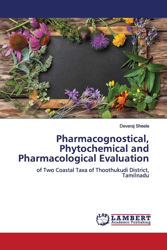 Pharmacognostical, Phytochemical and Pharmacological Evaluation: of Two Coastal Taxa of Thoothukudi District, Tamilnadu