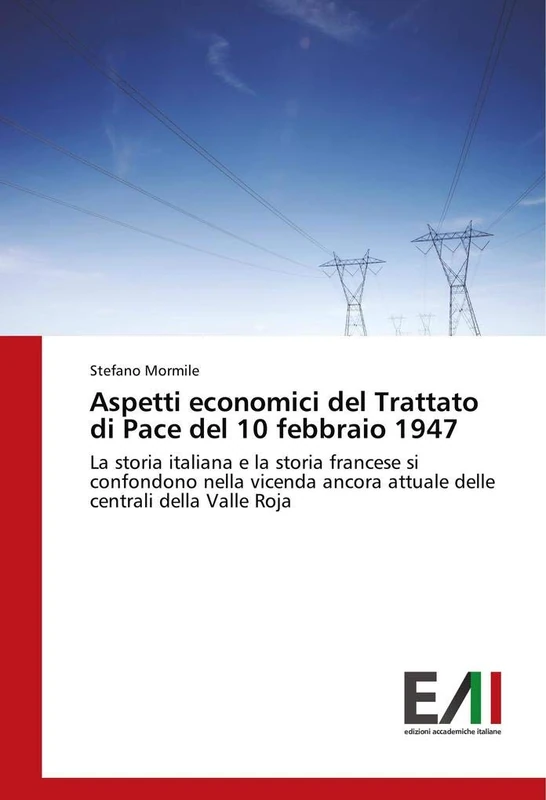 Aspetti economici del Trattato di Pace del 10 febbraio 1947: La storia italiana e la storia francese si confondono nella vicenda ancora attuale delle centrali della Valle Roja - Image 1