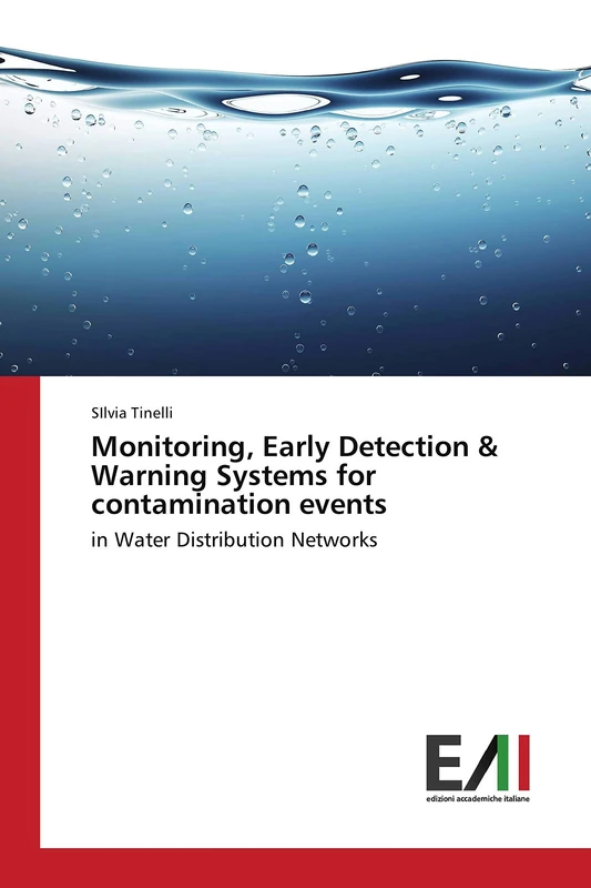 Monitoring, Early Detection & Warning Systems for contamination events: in Water Distribution Networks