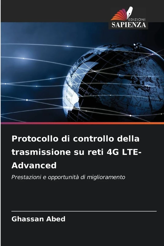 Protocollo di controllo della trasmissione su reti 4G LTE-Advanced: Prestazioni e opportunità di miglioramento