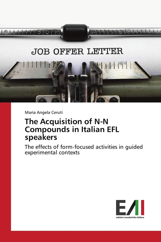 The Acquisition of N-N Compounds in Italian EFL speakers: The effects of form-focused activities in guided experimental contexts