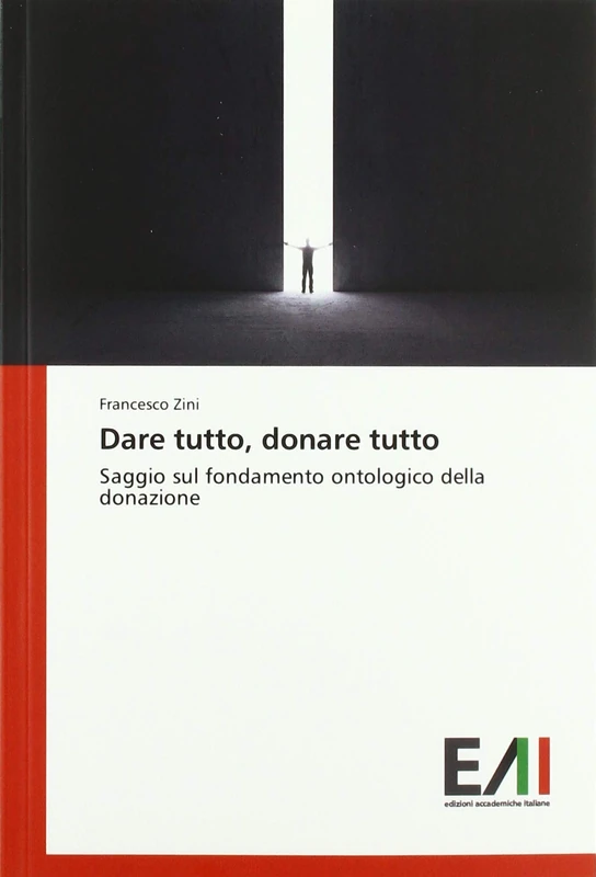 Dare tutto, donare tutto: Saggio sul fondamento ontologico della donazione - Image 1