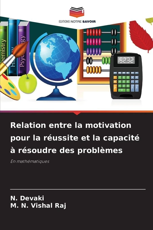 Relation entre la motivation pour la réussite et la capacité à résoudre des problèmes: En mathématiques