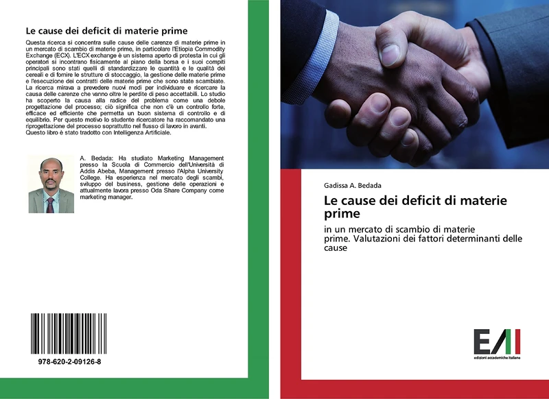 Le cause dei deficit di materie prime: in un mercato di scambio di materie prime. Valutazioni dei fattori determinanti delle cause