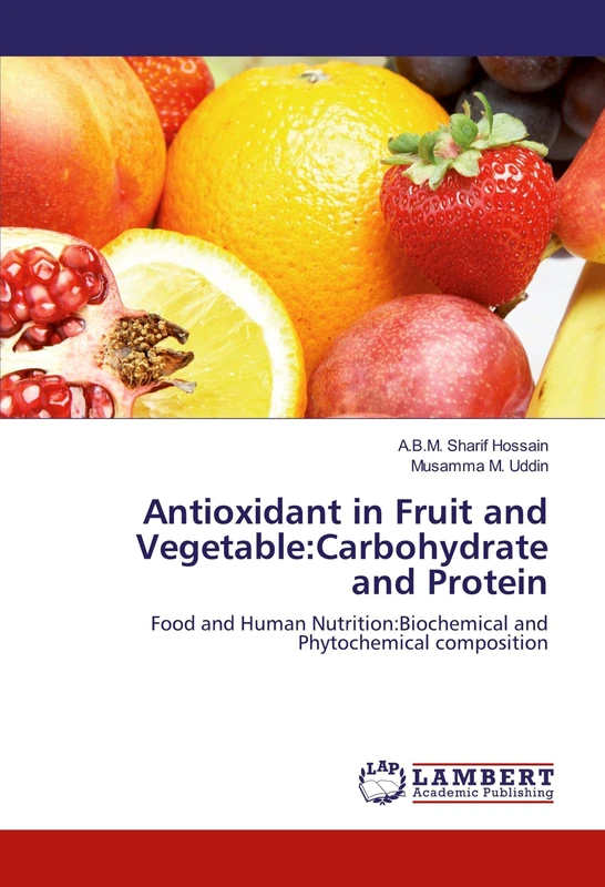 Antioxidant in Fruit and Vegetable:Carbohydrate and Protein: Food and Human Nutrition:Biochemical and Phytochemical composition