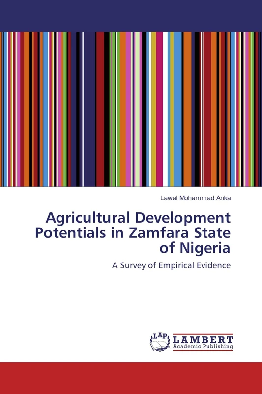 Agricultural Development Potentials in Zamfara State of Nigeria: A Survey of Empirical Evidence