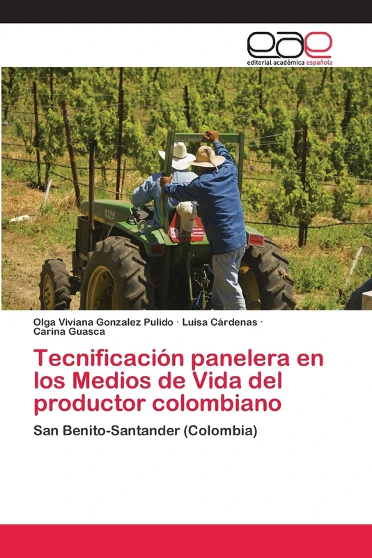 Tecnificación panelera en los Medios de Vida del productor colombiano: San Benito-Santander (Colombia)