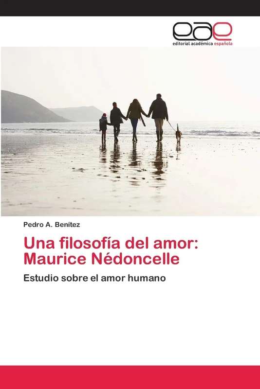 Una filosofía del amor: Maurice Nédoncelle: Estudio sobre el amor humano