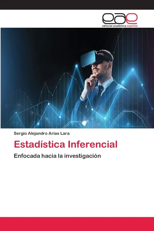Estadística Inferencial: Enfocada hacia la investigación
