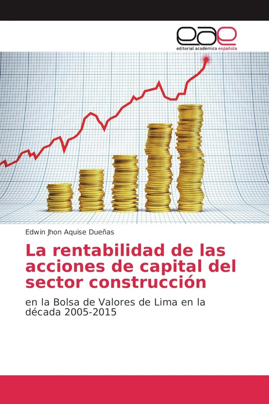 La rentabilidad de las acciones de capital del sector construcción: en la Bolsa de Valores de Lima en la década 2005-2015