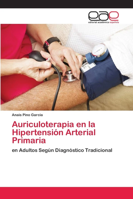 Auriculoterapia en la Hipertensión Arterial Primaria: en Adultos Según Diagnóstico Tradicional