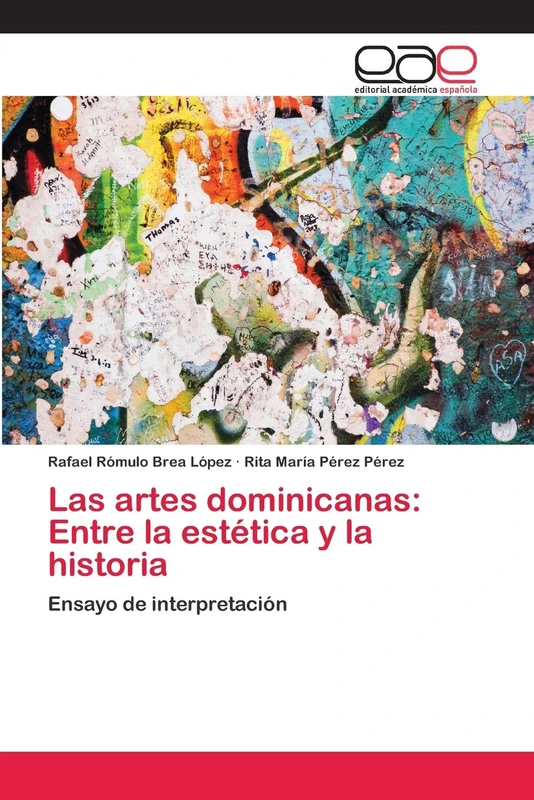 Las artes dominicanas: Entre la estética y la historia: Ensayo de interpretación