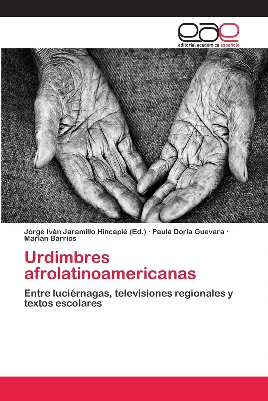 Urdimbres afrolatinoamericanas: Entre luciérnagas, televisiones regionales y textos escolares