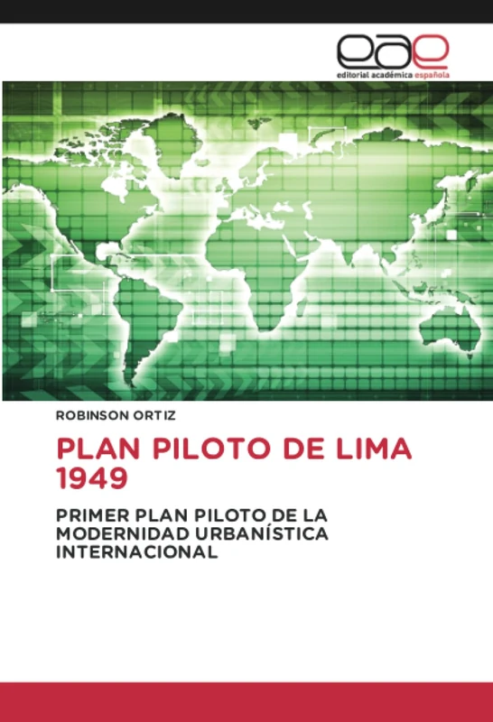 PLAN PILOTO DE LIMA 1949: PRIMER PLAN PILOTO DE LA MODERNIDAD URBANÍSTICA INTERNACIONAL - Image 1