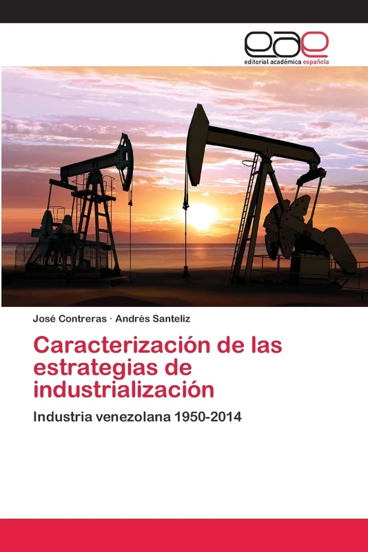 Caracterización de las estrategias de industrialización: Industria venezolana 1950-2014 - Image 1