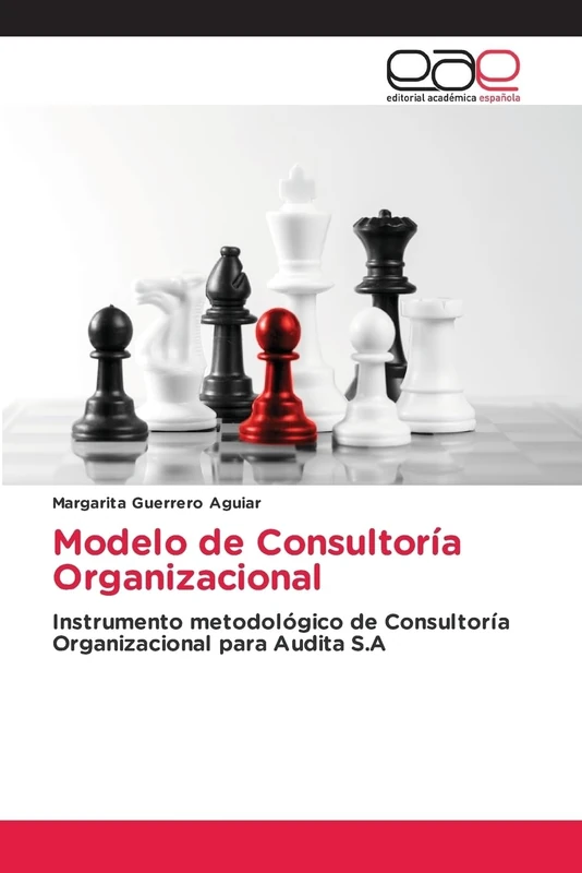 Modelo de Consultoría Organizacional: Instrumento metodológico de Consultoría Organizacional para Audita S.A