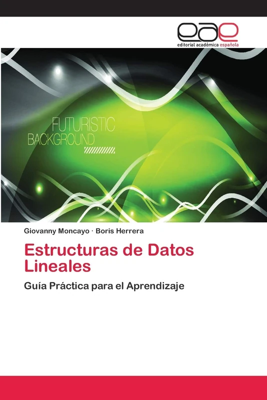 Estructuras de Datos Lineales: Guía Práctica para el Aprendizaje
