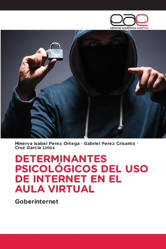 DETERMINANTES PSICOLÓGICOS DEL USO DE INTERNET EN EL AULA VIRTUAL: Goberinternet