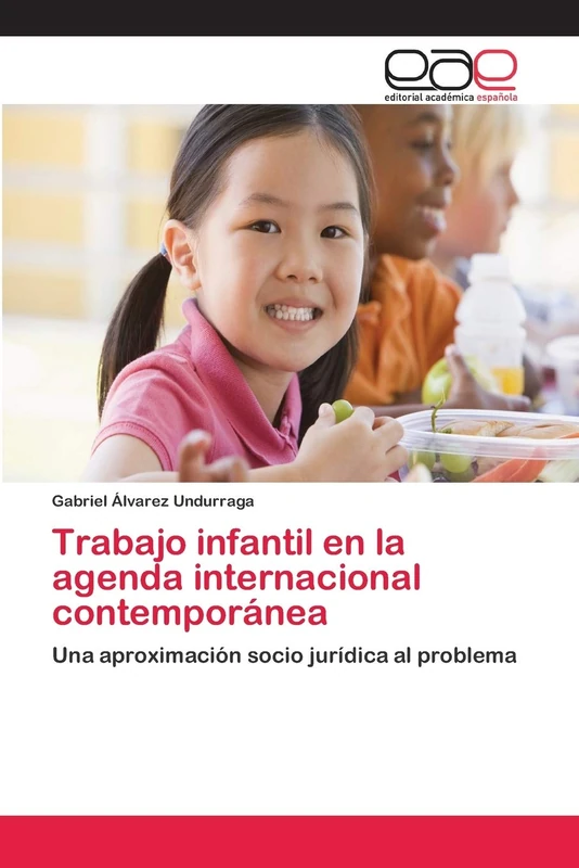 Trabajo infantil en la agenda internacional contemporánea: Una aproximación socio jurídica al problema