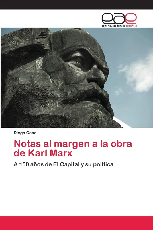 Notas al margen a la obra de Karl Marx: A 150 años de El Capital y su política - Image 1