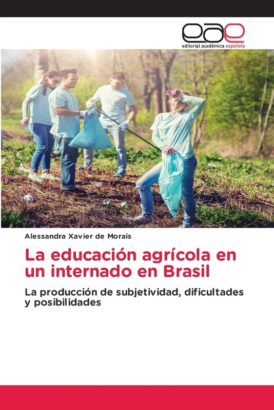La educación agrícola en un internado en Brasil: La producción de subjetividad, dificultades y posibilidades