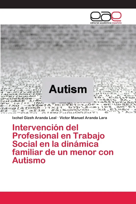 Intervención del Profesional en Trabajo Social en la dinámica familiar de un menor con Autismo