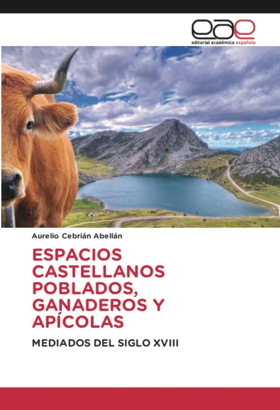 ESPACIOS CASTELLANOS POBLADOS, GANADEROS Y APÍCOLAS: MEDIADOS DEL SIGLO XVIII - Image 1